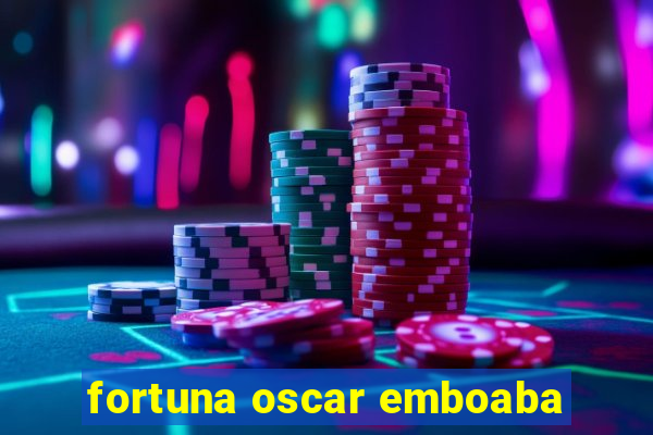 fortuna oscar emboaba